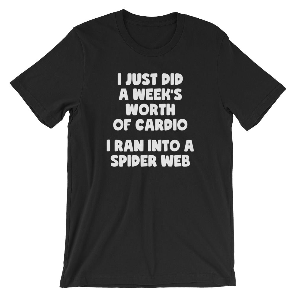 I Just Did A Week's Worth Of Cardio (I Ran Into A Spider Web) T-Shirt (Unisex) Hoodie, Sweatshirt | CiraTrend.com (Image 2)