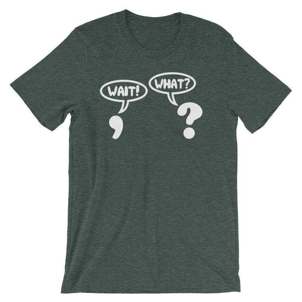 Wait! What? () T-Shirts, Hoodie, Sweatshirt