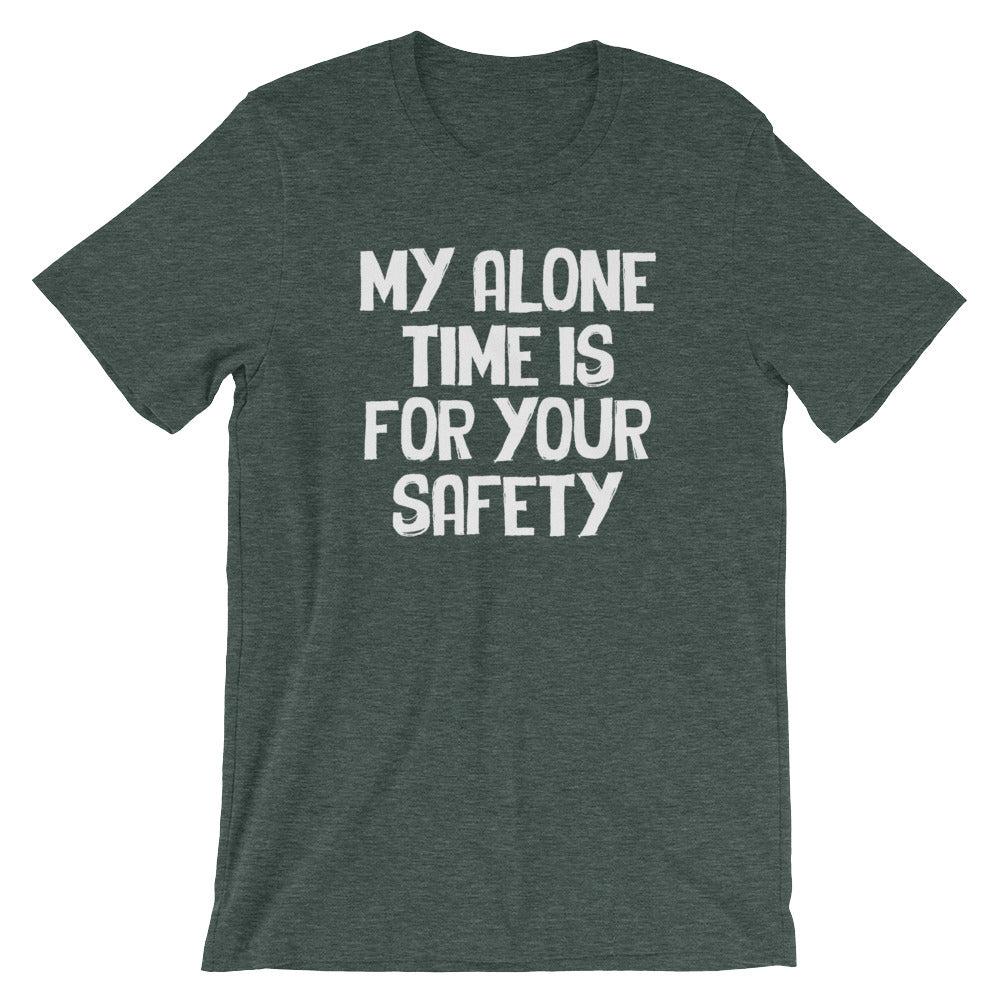 My Alone Time Is For Your Safety T-Shirt (Unisex) Hoodie, Sweatshirt | CiraTrend.com (Image 5)