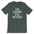 The Legend Has Retired T-Shirt (Unisex) Hoodie, Sweatshirt | CiraTrend.com (Image 1)