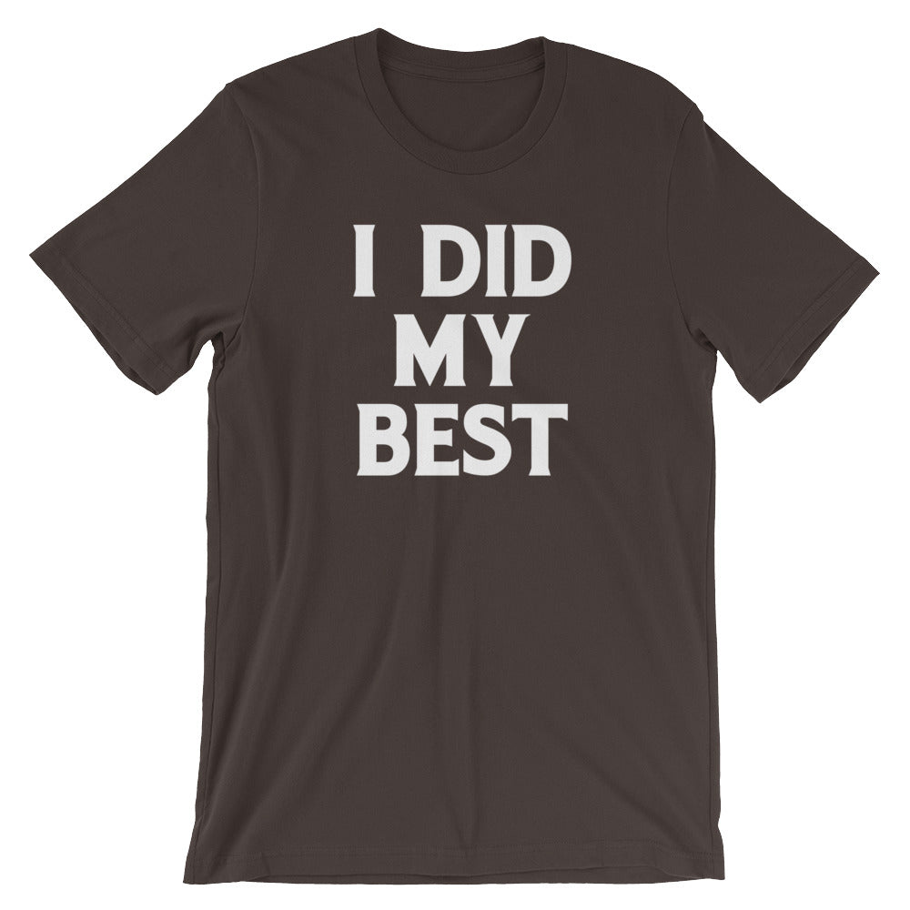 I Did My Best T-Shirt (Unisex) Hoodie, Sweatshirt | CiraTrend.com (Image 3)