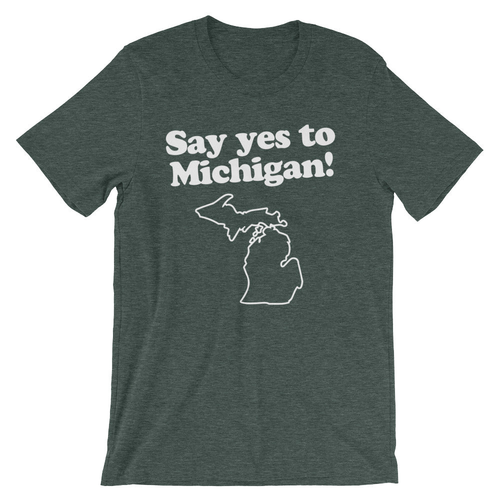 Say Yes Michigan () T-Shirts, Hoodie, Sweatshirt