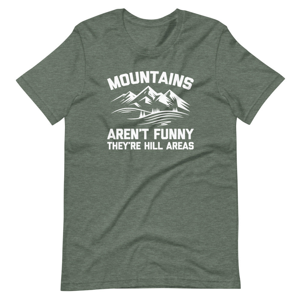 Mountains Aren't Funny (They're Hill Areas) T-Shirt (Unisex) Hoodie, Sweatshirt | CiraTrend.com (Image 5)