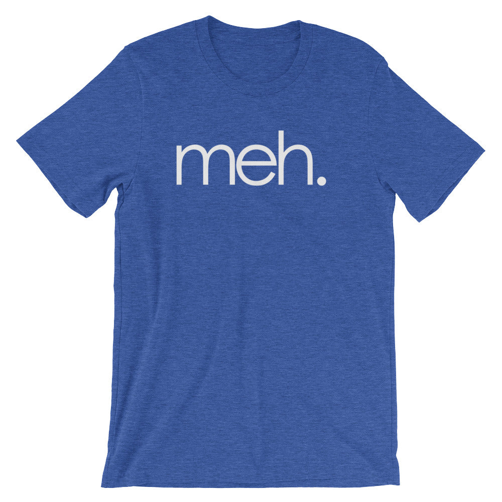 Meh T-Shirt (Unisex) Hoodie, Sweatshirt | CiraTrend.com (Image 1)