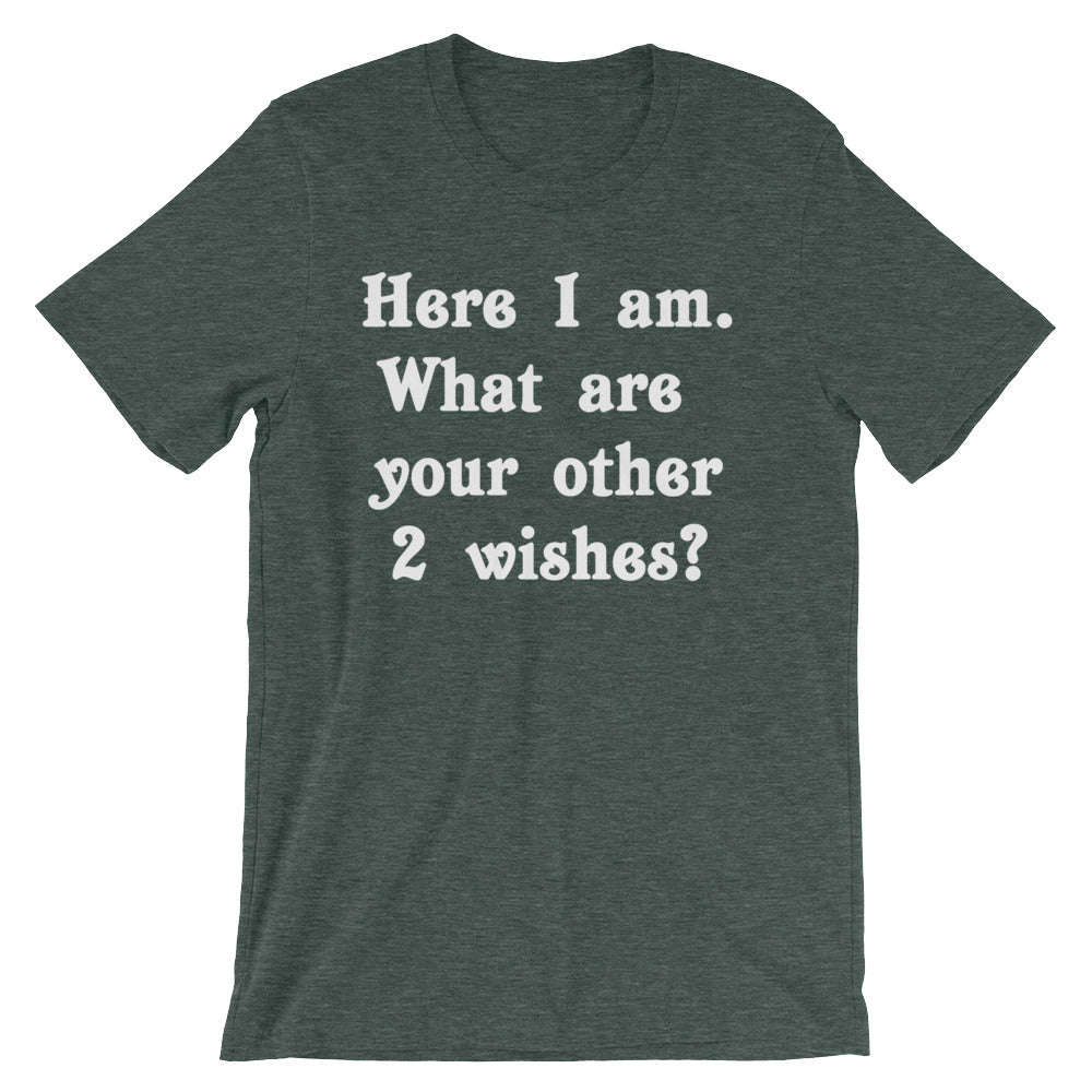 Here I Am (What Are Your Other 2 Wishes?) T-Shirt (Unisex) Hoodie, Sweatshirt | CiraTrend.com (Image 5)