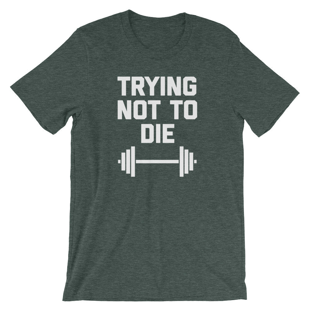 Trying Not To Die T-Shirt (Unisex) Hoodie, Sweatshirt | CiraTrend.com (Image 5)