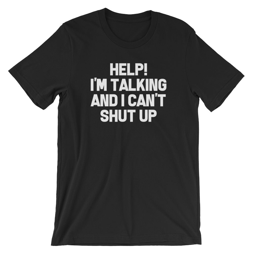 Help! I'm Talking & I Can't Shut Up T-Shirt (Unisex) Hoodie, Sweatshirt | CiraTrend.com (Image 2)