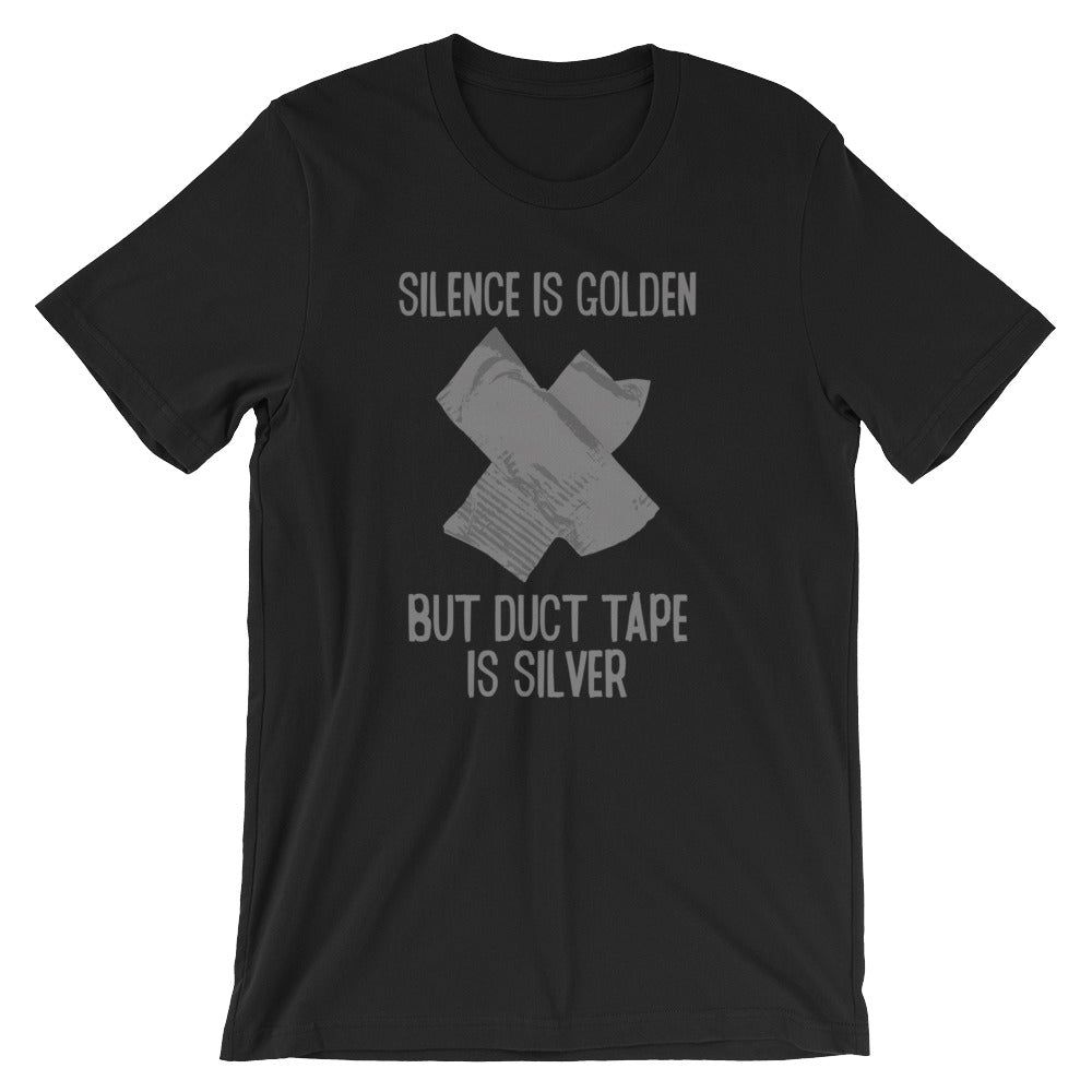 Silence Is Golden But Duct Tape Is Silver () T-Shirts, Hoodie, Sweatshirt