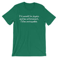 If It Weren't For Physics & Law Enforcement, I'd Be Unstoppable T-Shirt (Unisex) Hoodie, Sweatshirt | CiraTrend.com (Image 1)