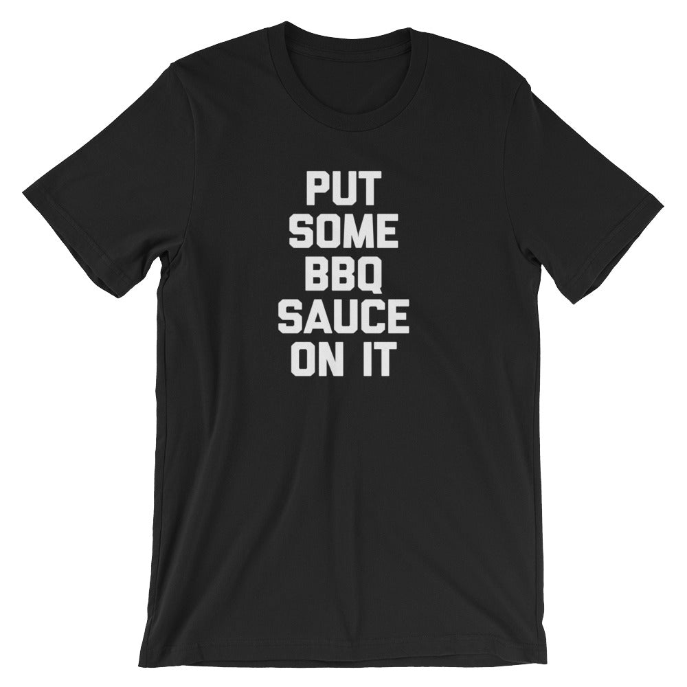 Put Some BBQ Sauce On It T-Shirt (Unisex) Hoodie, Sweatshirt | CiraTrend.com (Image 2)