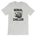 Serial Chiller T-Shirt (Unisex) Hoodie, Sweatshirt | CiraTrend.com (Image 1)