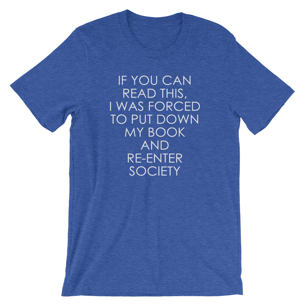 If You Can Read This, I Was Forced To Put Down My Book & Re-Enter Society T-Shirt (Unisex) Hoodie, Sweatshirt (Image 2)