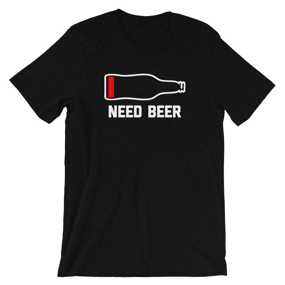 Need Beer T-Shirt (Unisex) Hoodie, Sweatshirt | CiraTrend.com (Image 1)