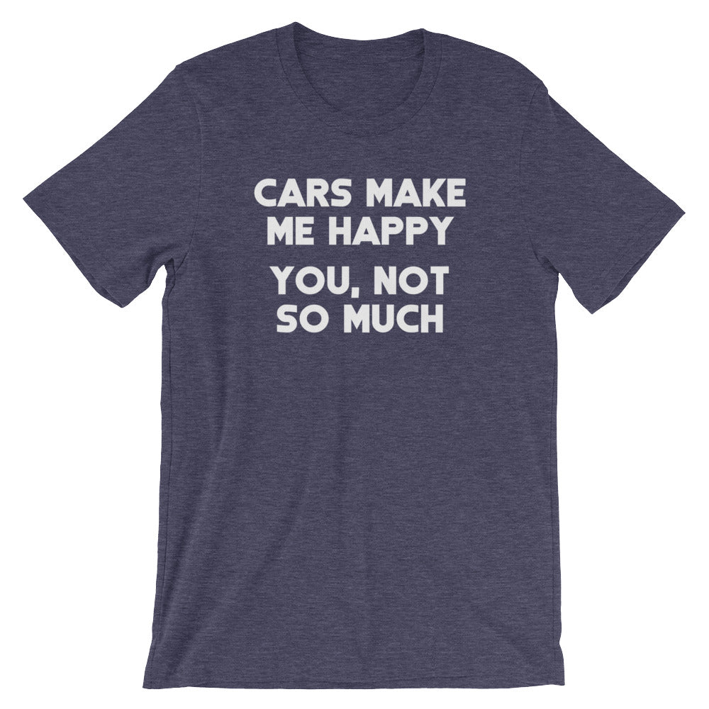 Cars Make Me Happy (You, Not So Much) T-Shirt (Unisex) Hoodie, Sweatshirt | CiraTrend.com (Image 3)