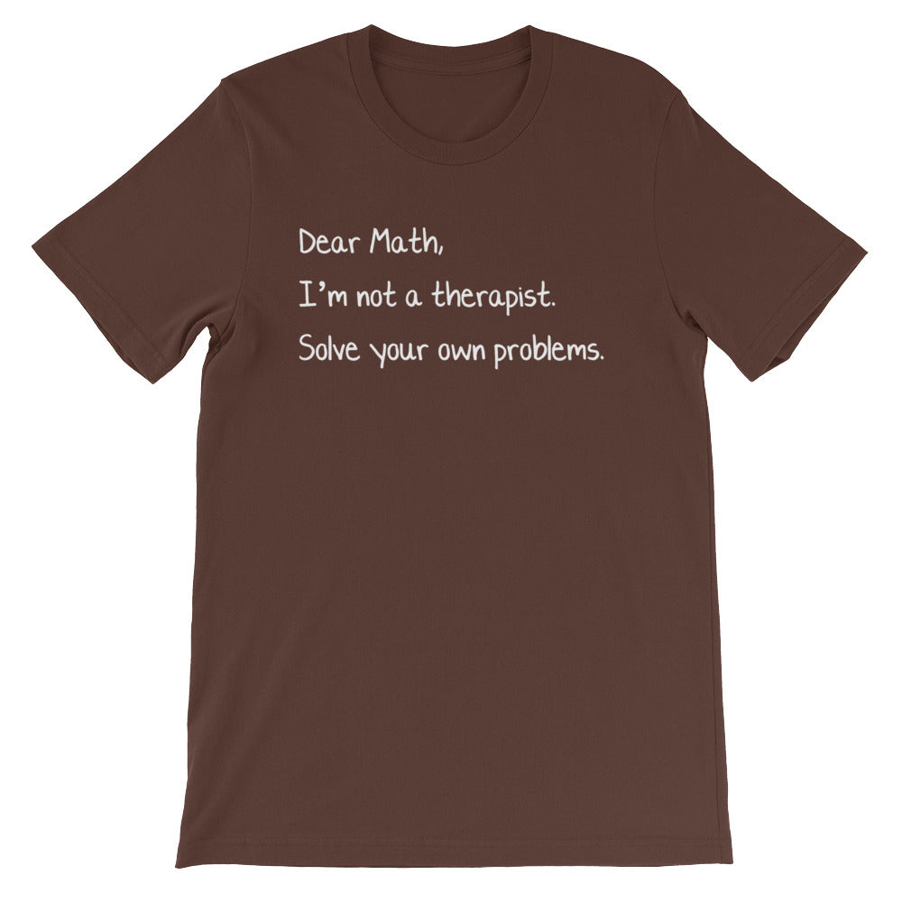 Dear Math, I'm Not A Therapist T-Shirt (Unisex) Hoodie, Sweatshirt | CiraTrend.com (Image 4)