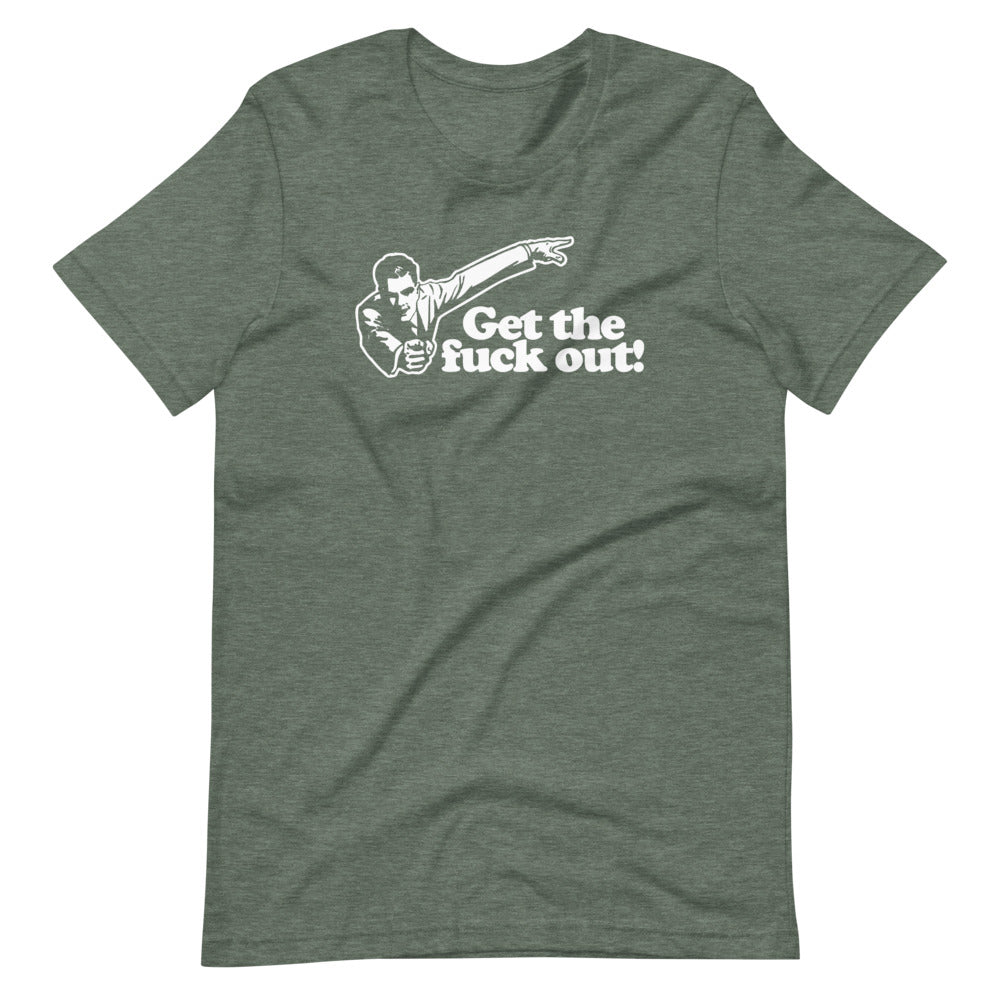 Get The Fuck Out! T-Shirt (Unisex) Hoodie, Sweatshirt | CiraTrend.com (Image 1)