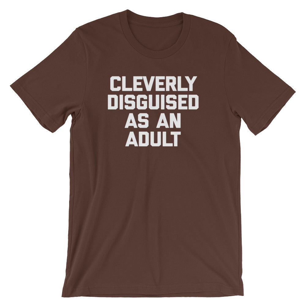 Cleverly Disguised As An Adult T-Shirt (Unisex) Hoodie, Sweatshirt | CiraTrend.com (Image 5)