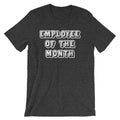 Employee Of The Month T-Shirt (Unisex) Hoodie, Sweatshirt | CiraTrend.com (Image 1)
