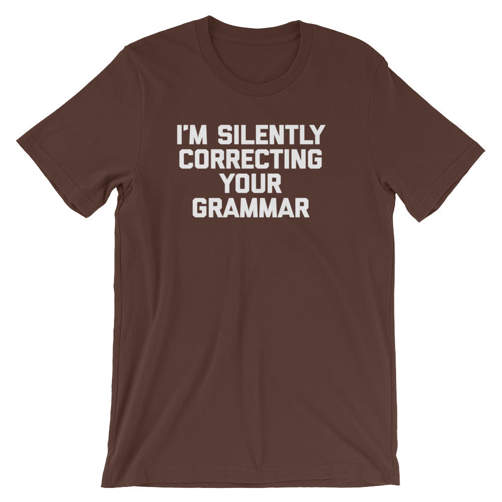 I'M Silently Correcting Your Grammar () T-Shirts, Hoodie, Sweatshirt