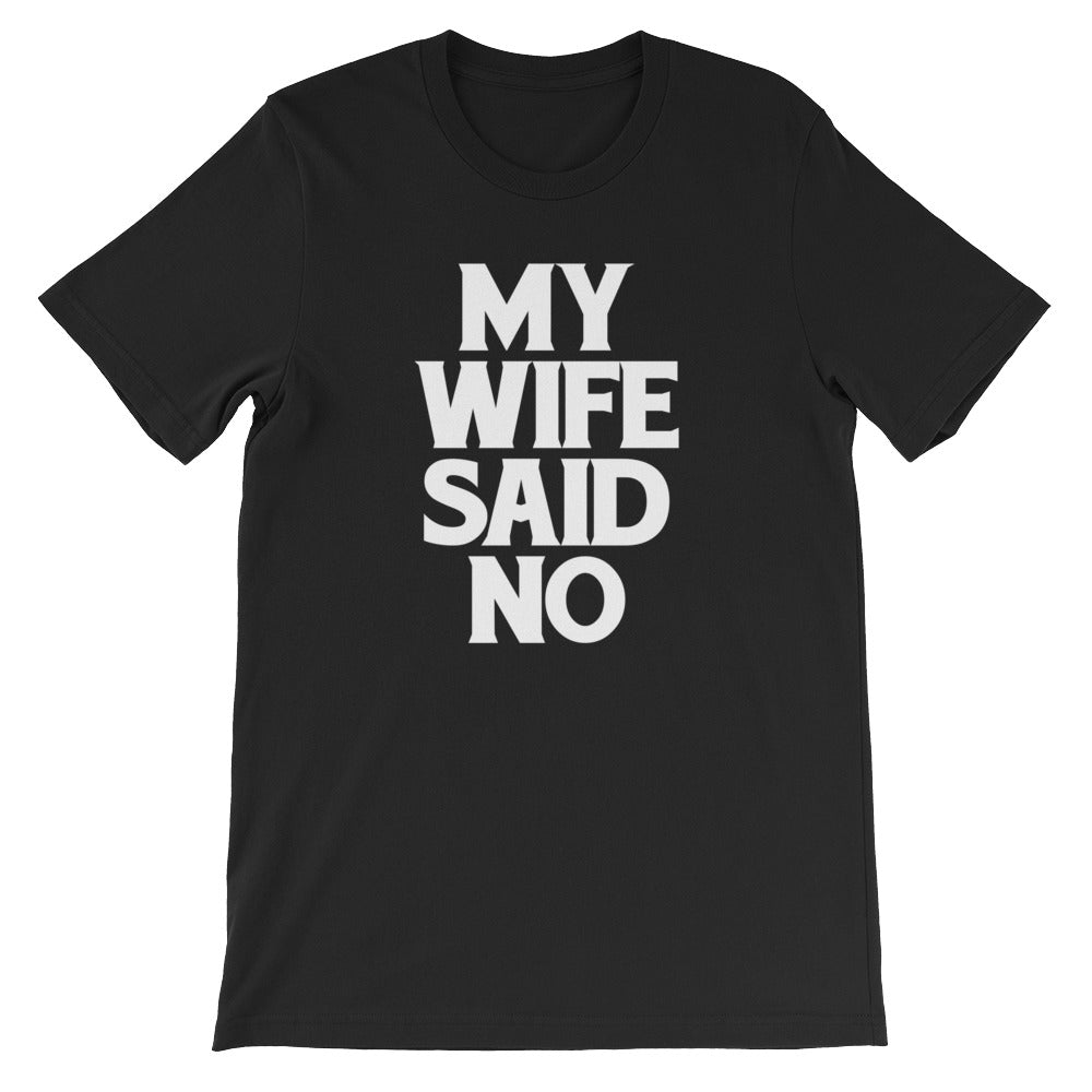 My Wife Said No T-Shirt (Unisex) Hoodie, Sweatshirt | CiraTrend.com (Image 2)