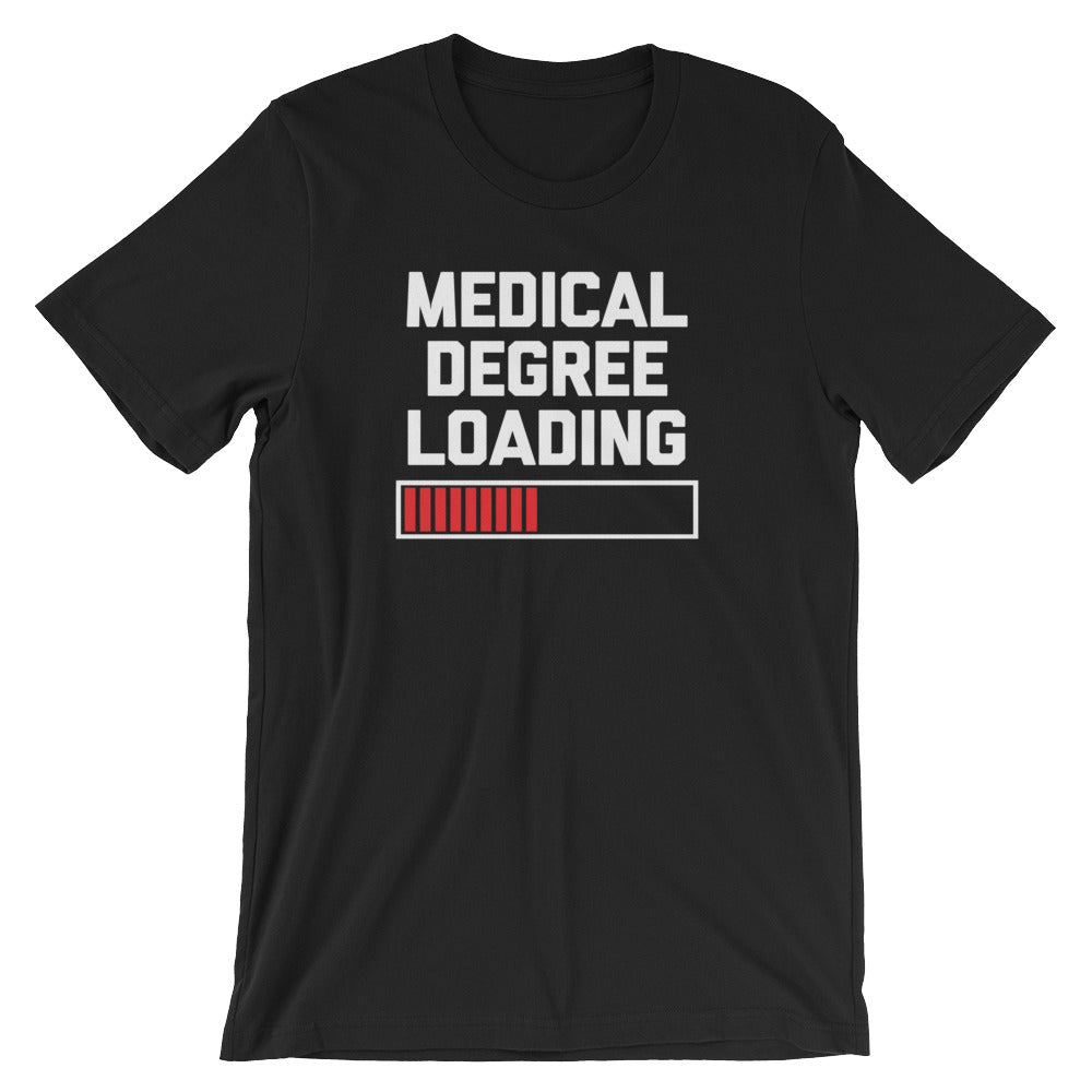Medical Degree Loading T-Shirt (Unisex) Hoodie, Sweatshirt | CiraTrend.com (Image 2)
