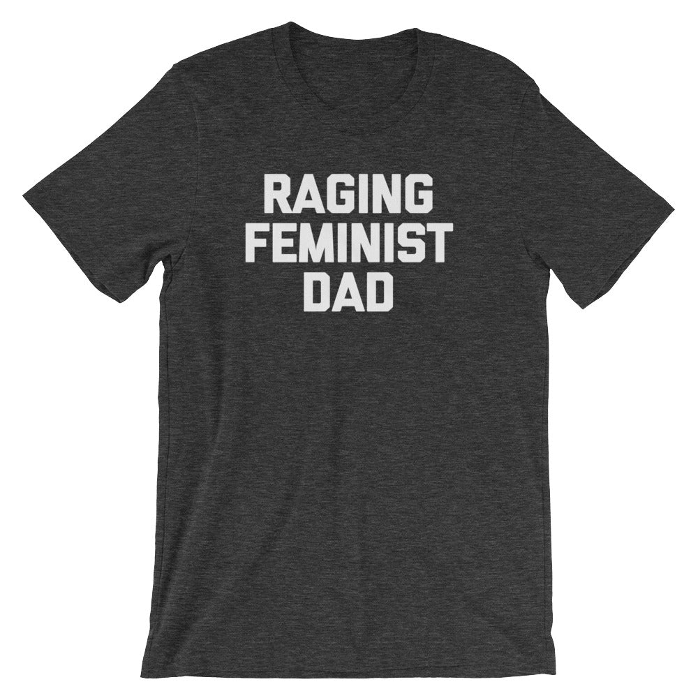 Raging Feminist Dad T-Shirt (Unisex) Hoodie, Sweatshirt | CiraTrend.com (Image 1)