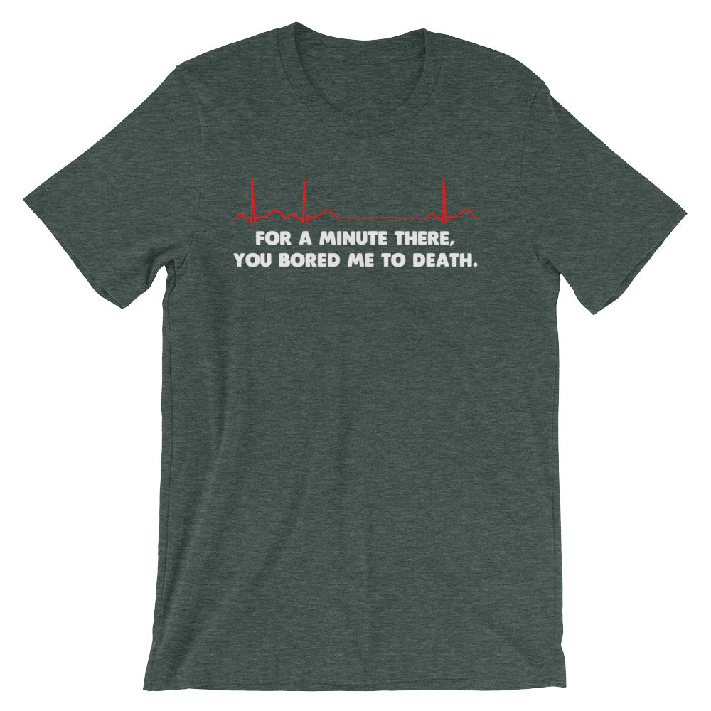 For A Minute There, You Bored Me To Death T-Shirt (Unisex) Hoodie, Sweatshirt | CiraTrend.com (Image 4)