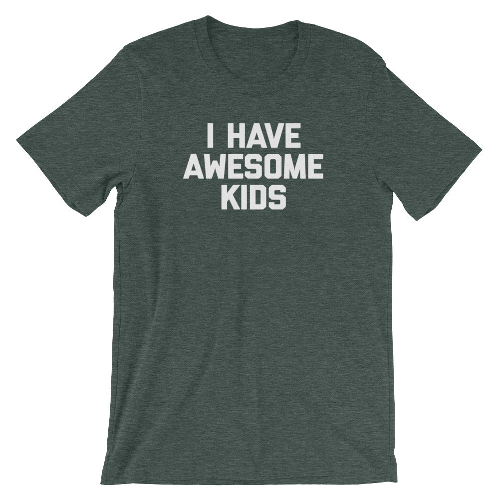 I Have Awesome Kids T-Shirt (Unisex) Hoodie, Sweatshirt | CiraTrend.com (Image 5)