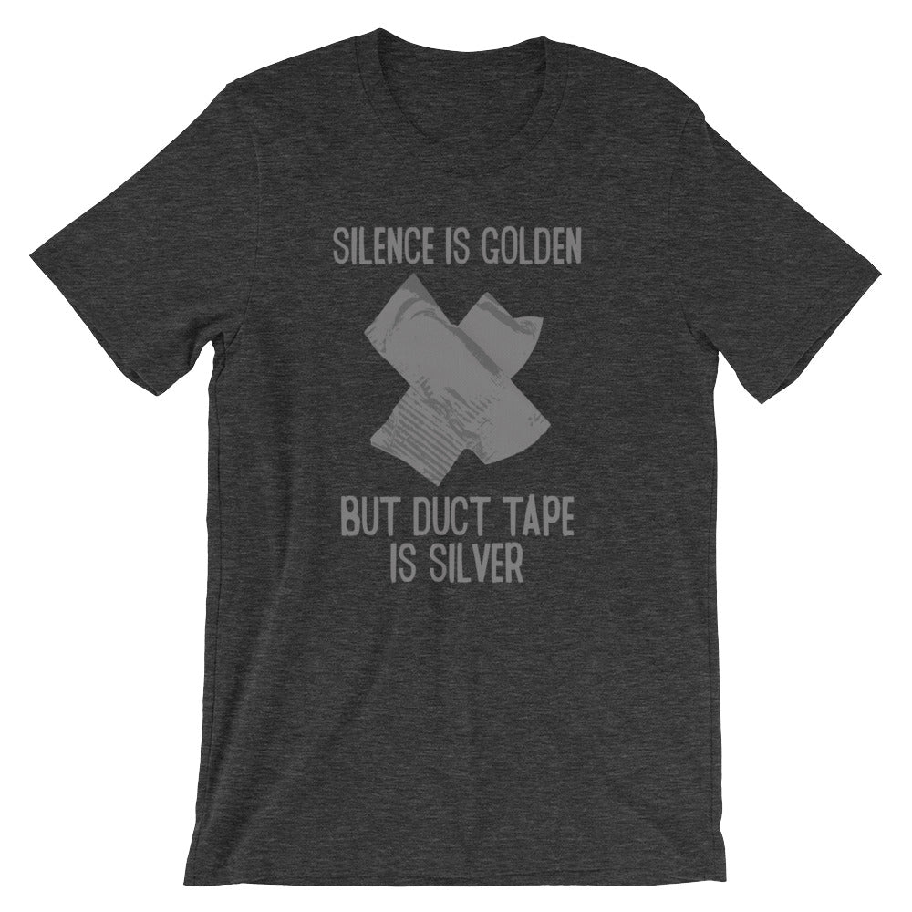 Silence Is Golden But Duct Tape Is Silver () T-Shirts, Hoodie, Sweatshirt