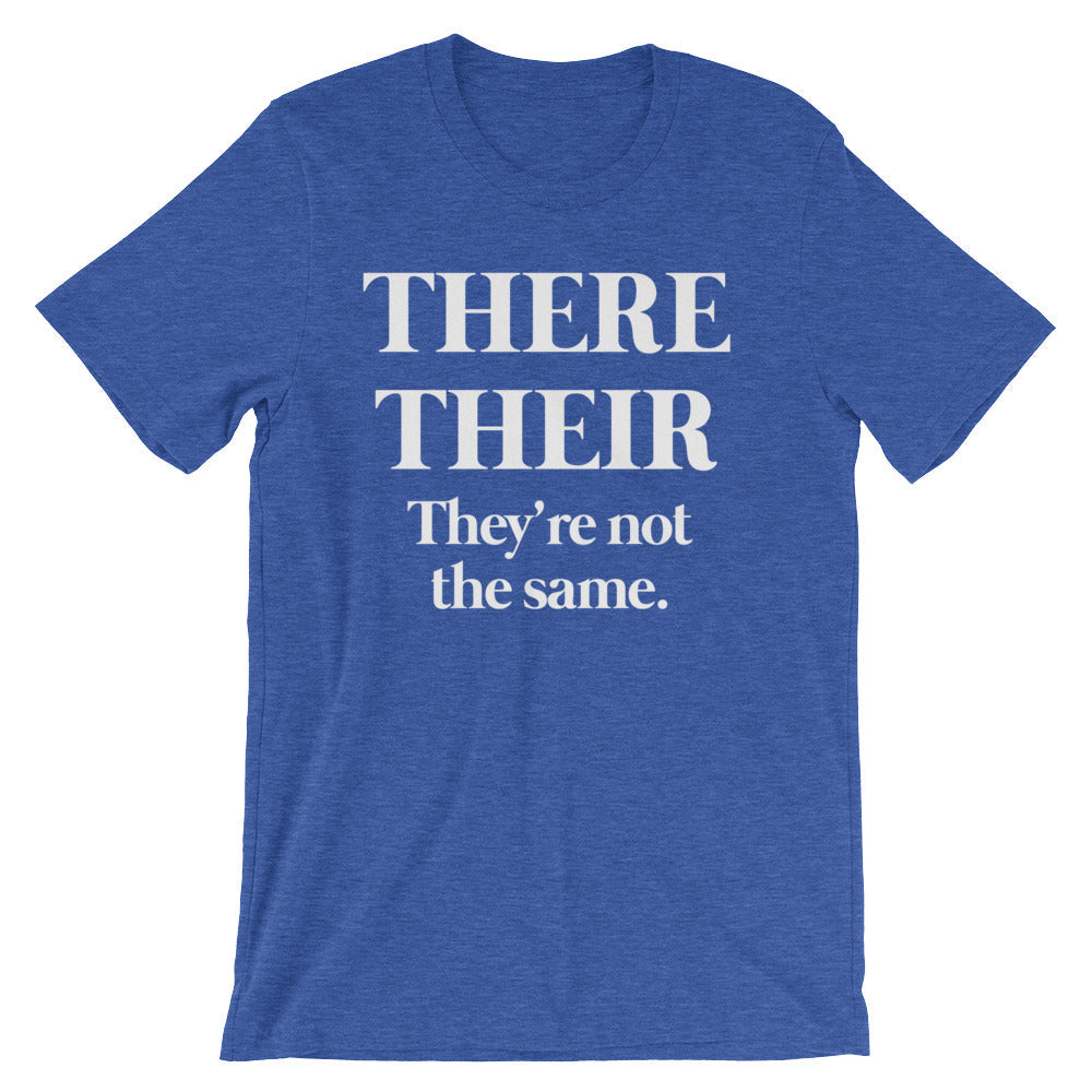 There Their (They're Not The Same) T-Shirt (Unisex) Hoodie, Sweatshirt | CiraTrend.com (Image 1)