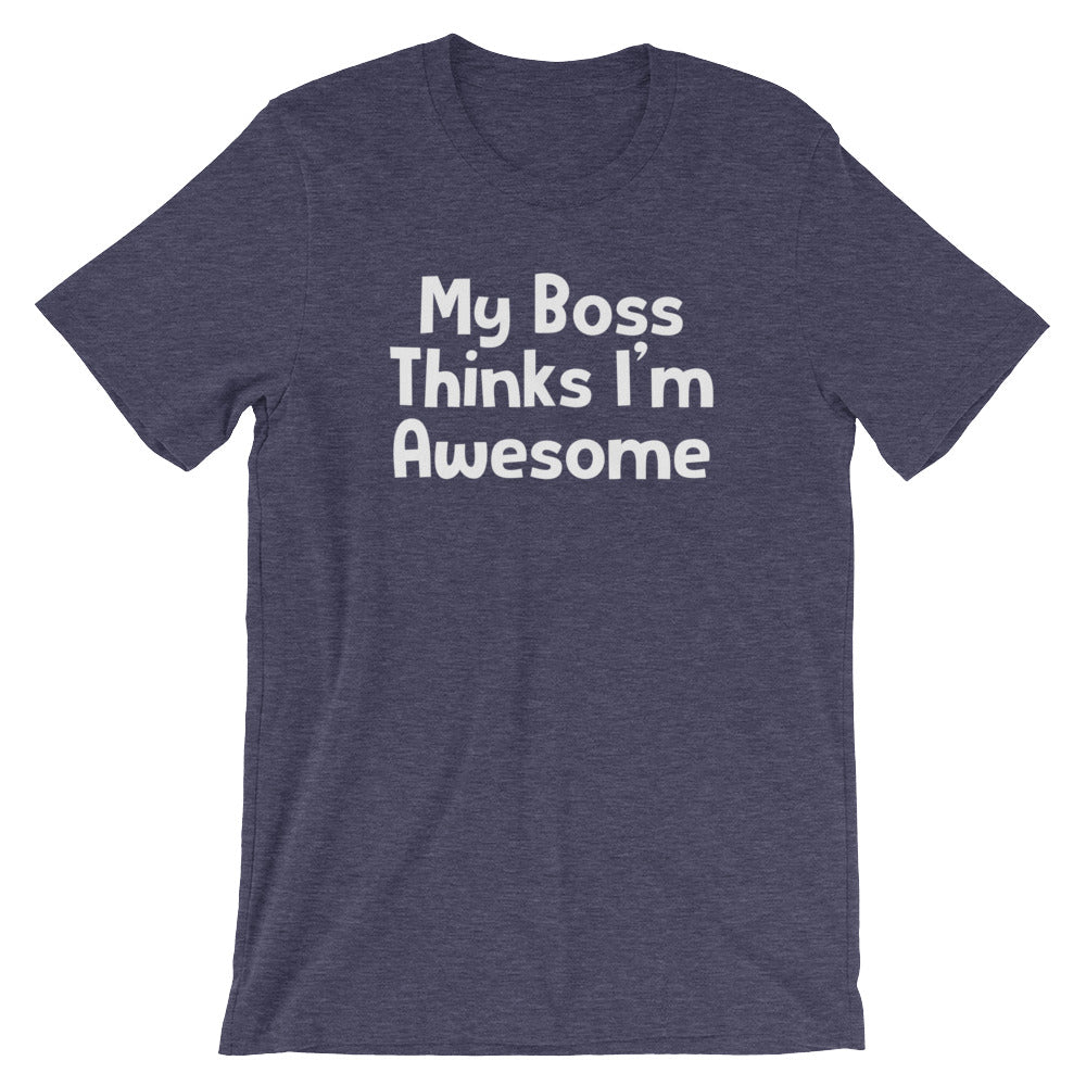 My Boss Thinks I'm Awesome T-Shirt (Unsiex) Hoodie, Sweatshirt | CiraTrend.com (Image 2)