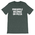 Pineapple Belongs On Pizza T-Shirt (Unisex) Hoodie, Sweatshirt | CiraTrend.com (Image 1)