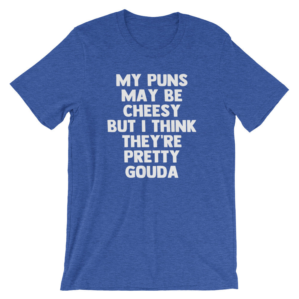 My Puns May Be Cheesy But I Think They're Pretty Gouda T-Shirt (Unisex) Hoodie, Sweatshirt | CiraTrend.com (Image 2)