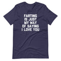 Farting Is Just My Way Of Saying I Love You T-Shirt (Unisex) Hoodie, Sweatshirt | CiraTrend.com (Image 1)