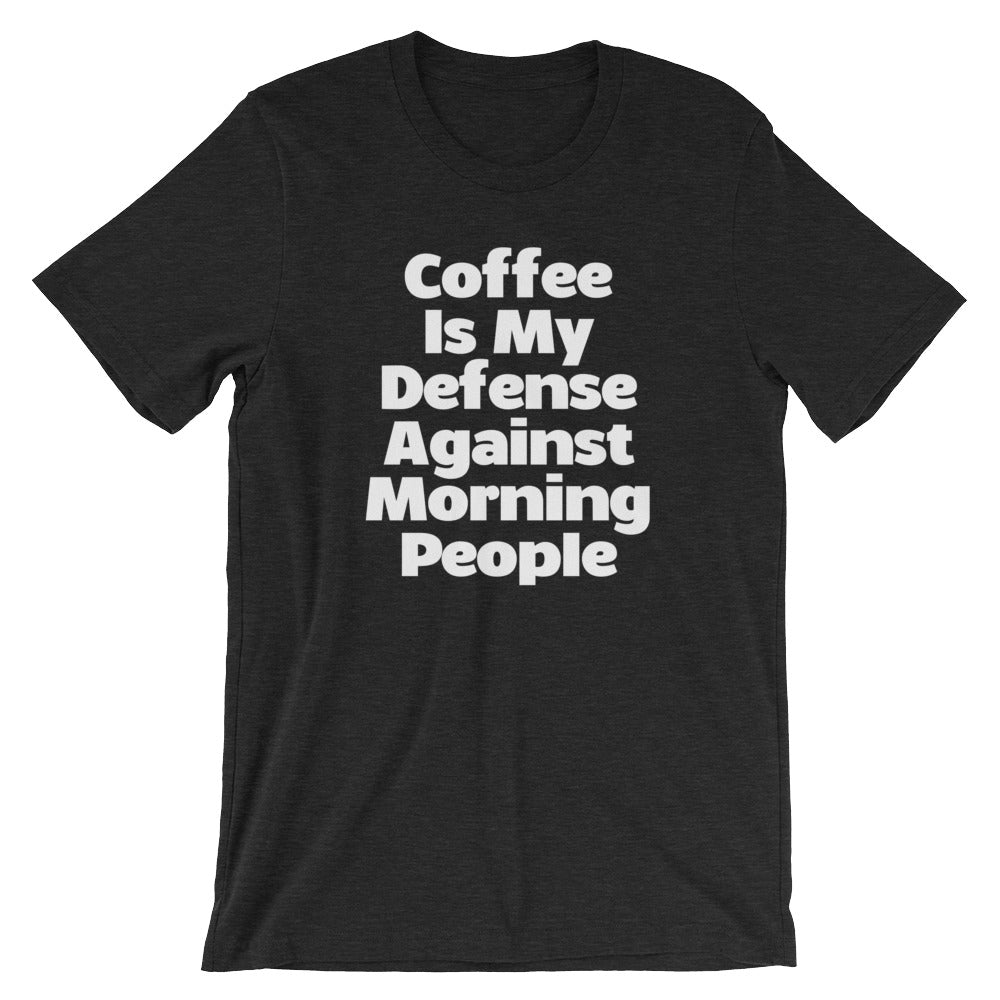 Coffee Is My Defense Against Morning People T-Shirt (Unisex) Hoodie, Sweatshirt | CiraTrend.com (Image 4)