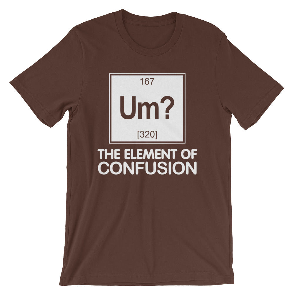 Um? Element Confusion () T-Shirts, Hoodie, Sweatshirt