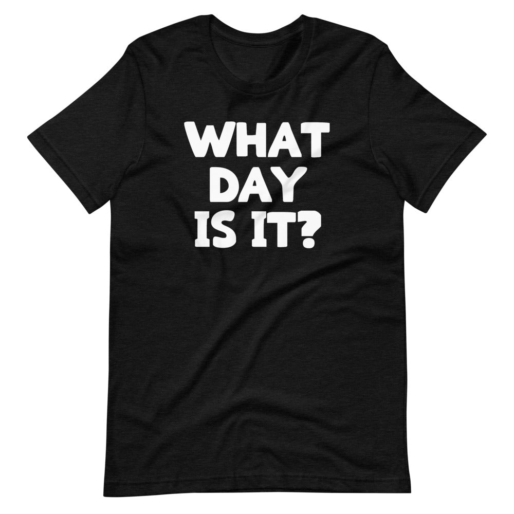 What Day Is ? () T-Shirts, Hoodie, Sweatshirt