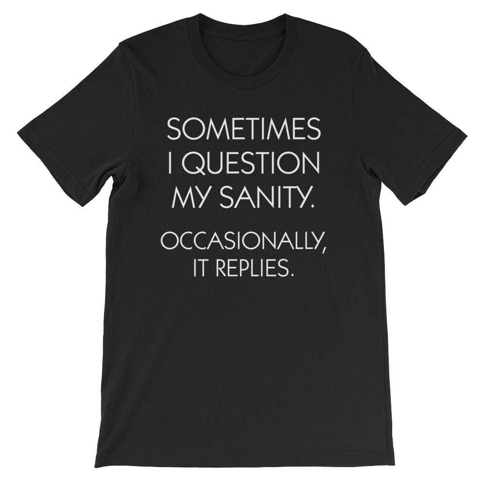 Sometimes I Question My Sanity (Occasionally, It Replies) T-Shirt (Unisex) Hoodie, Sweatshirt | CiraTrend.com (Image 2)