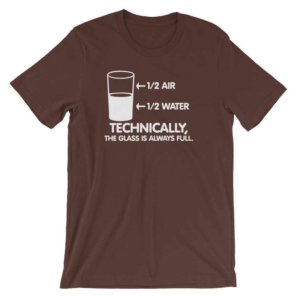 Technically The Glass Is Always Full T-Shirt (Unisex) Hoodie, Sweatshirt | CiraTrend.com (Image 5)
