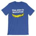 This Shirt Is Bananas T-Shirt (Unisex) Hoodie, Sweatshirt | CiraTrend.com (Image 1)
