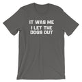 Was Me I Let Dogs Out () T-Shirts, Hoodie, Sweatshirt