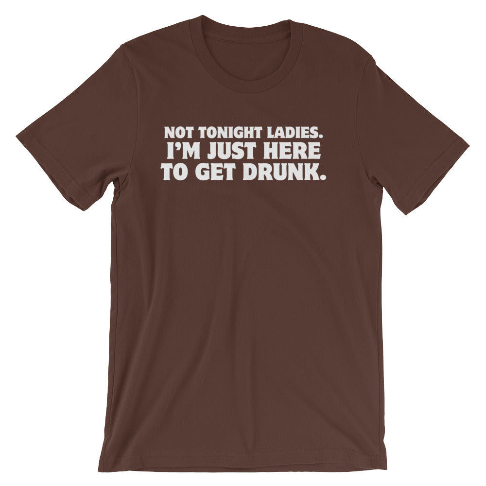Not Tonight Ladies, I'm Just Here To Get Drunk T-Shirt (Unisex) Hoodie, Sweatshirt | CiraTrend.com (Image 5)