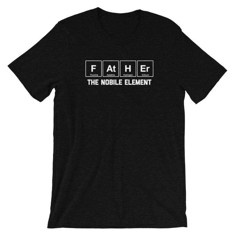 Father (The Noble Element) T-Shirt (Unisex) Hoodie, Sweatshirt | CiraTrend.com (Image 4)