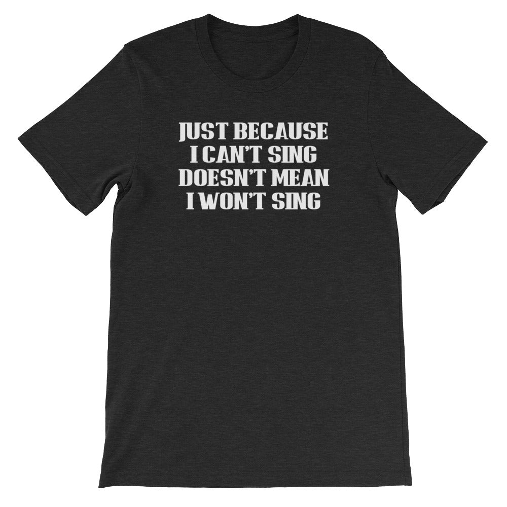 Just Because I Can't Sing Doesn't Mean I Won't Sing T-Shirt (Unisex) Hoodie, Sweatshirt | CiraTrend.com (Image 5)