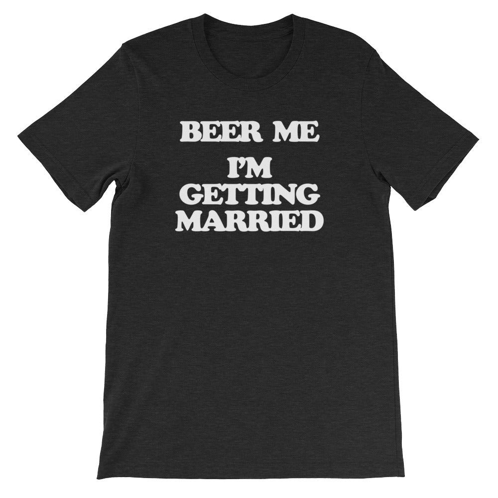Beer Me, I'm Getting Married T-Shirt (Unisex) Hoodie, Sweatshirt | CiraTrend.com (Image 2)