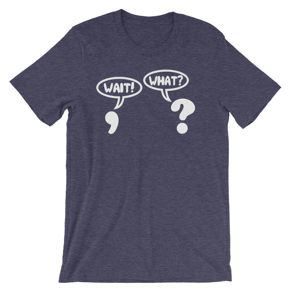 Wait! What? () T-Shirts, Hoodie, Sweatshirt