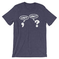 Wait! What? () T-Shirts, Hoodie, Sweatshirt