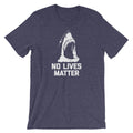 No Lives Matter T-Shirt (Unisex) Hoodie, Sweatshirt | CiraTrend.com (Image 1)