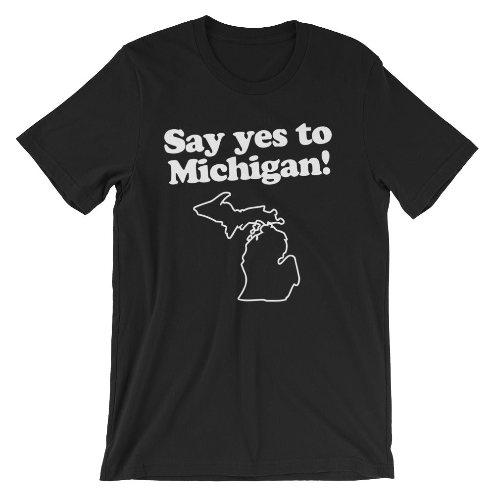 Say Yes Michigan () T-Shirts, Hoodie, Sweatshirt