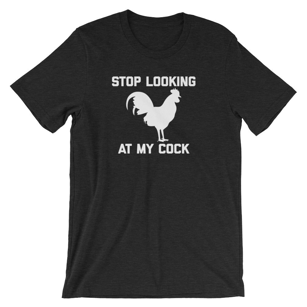 Stop Looking At My Cock T-Shirt (Unisex) Hoodie, Sweatshirt | CiraTrend.com (Image 4)